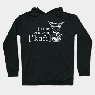 Let Me Brew Some Coffee Hoodie